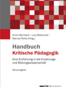 Handbuch Kritische Pädagogik – Armin Bernhard / Lutz Rothermel / Manuel Rühle